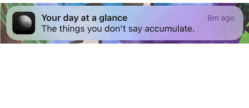 The things you don&rsquo;t say accumulate - screenshot of my horoscope iOS notification